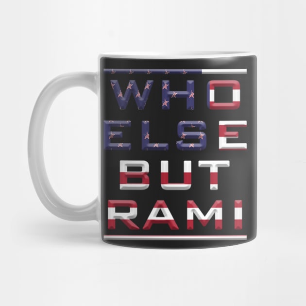 Who Else But Rami? by GreatnessPersonified